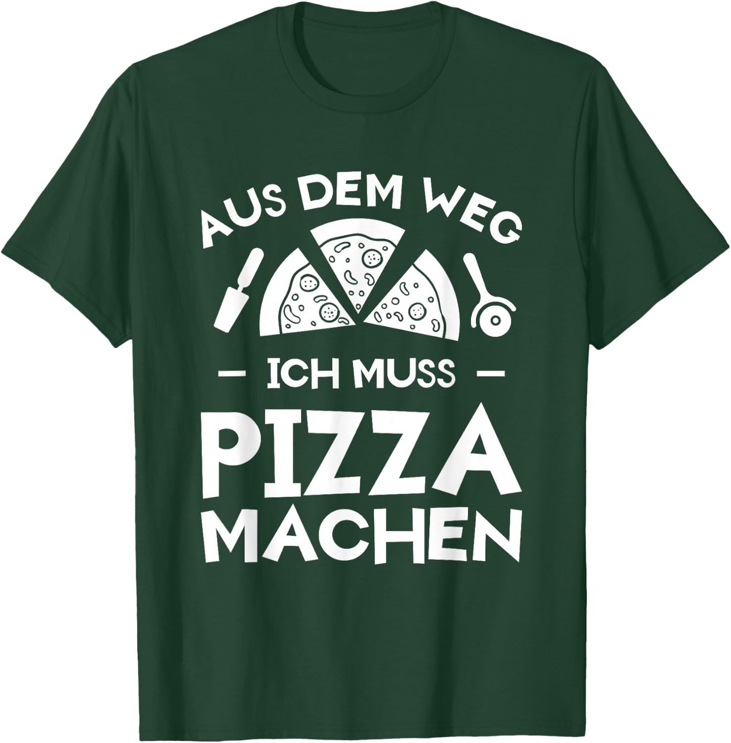 Aus Dem Weg Ich Muss Pizza Machen Pizzabäcker Pizzeria Pizza T-Shirt - T-Shirt | Forest