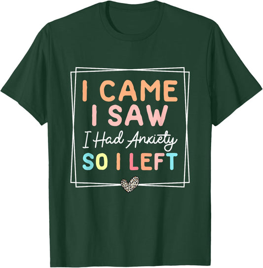 I Came I Saw I Had Anxiety So I Left Funny Leopard Retro T-Shirt - T-Shirt | Forest
