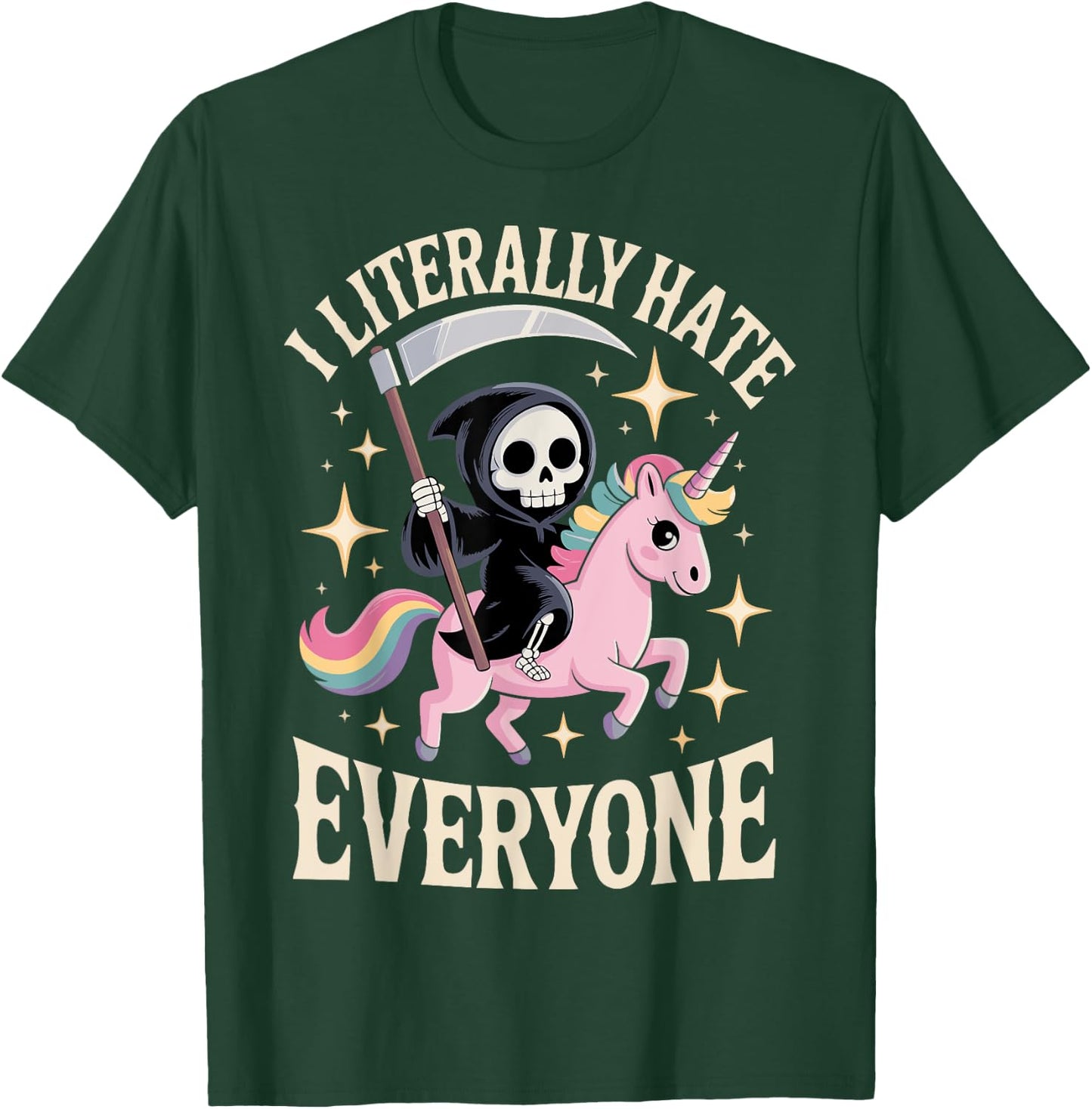 I Literally Hate Everyone T-Shirt - T-Shirt | Forest