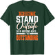 Funny Sarcastic Saying, Adult Humor, Outstanding, Sarcasm T-Shirt - T-Shirt | Forest