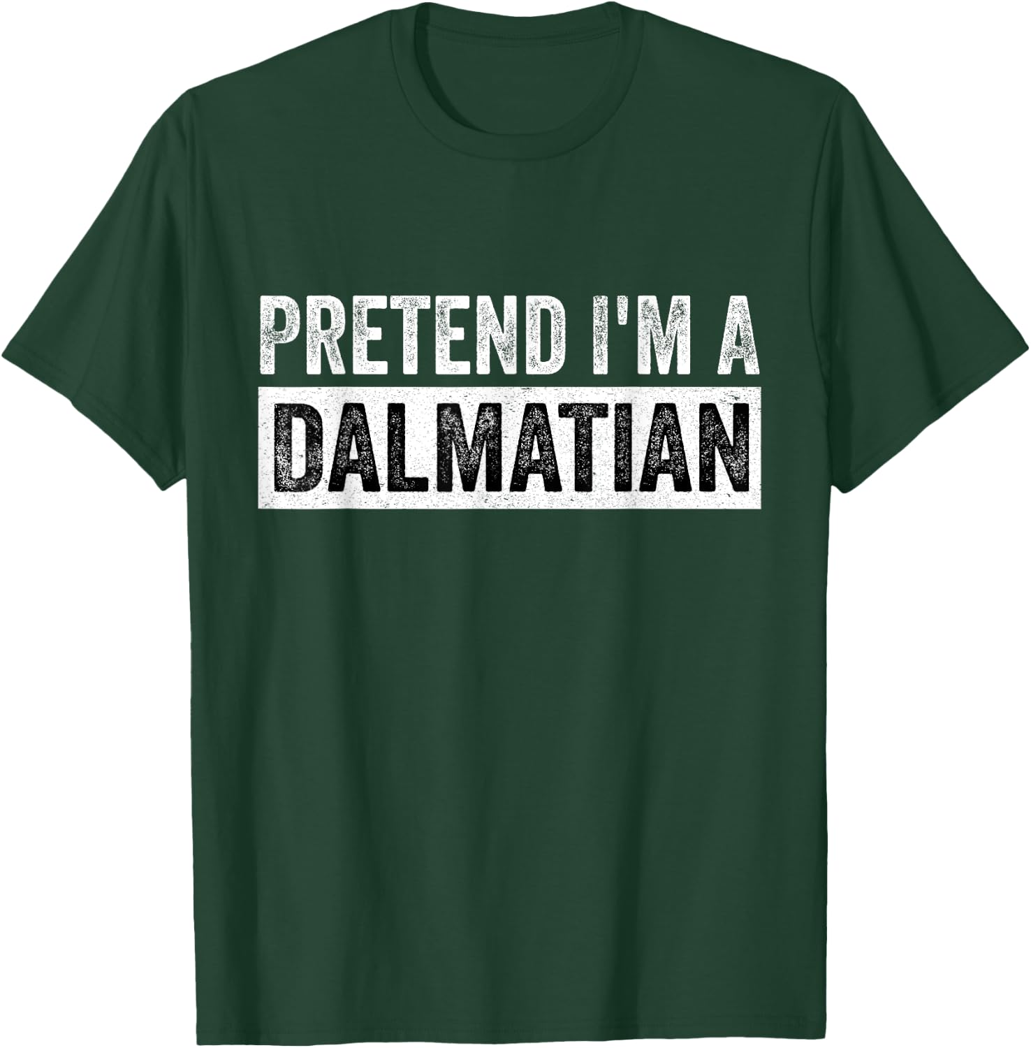 Pretend I'm a Dalmatian Funny Lazy Halloween Costume Dog T-Shirt - T-Shirt | Forest