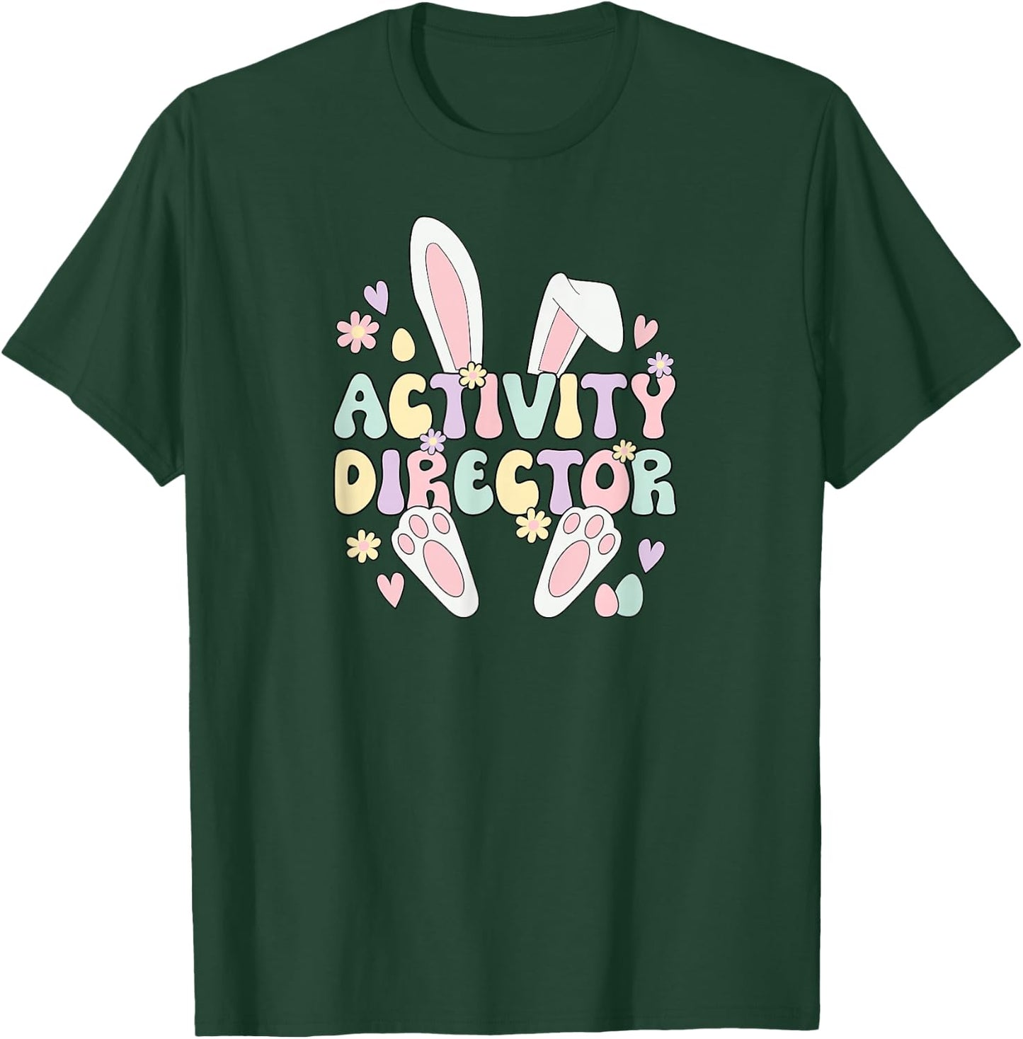 Activity Director Easter Bunny Activity Directors Easter Day T-Shirt - T-Shirt | Forest
