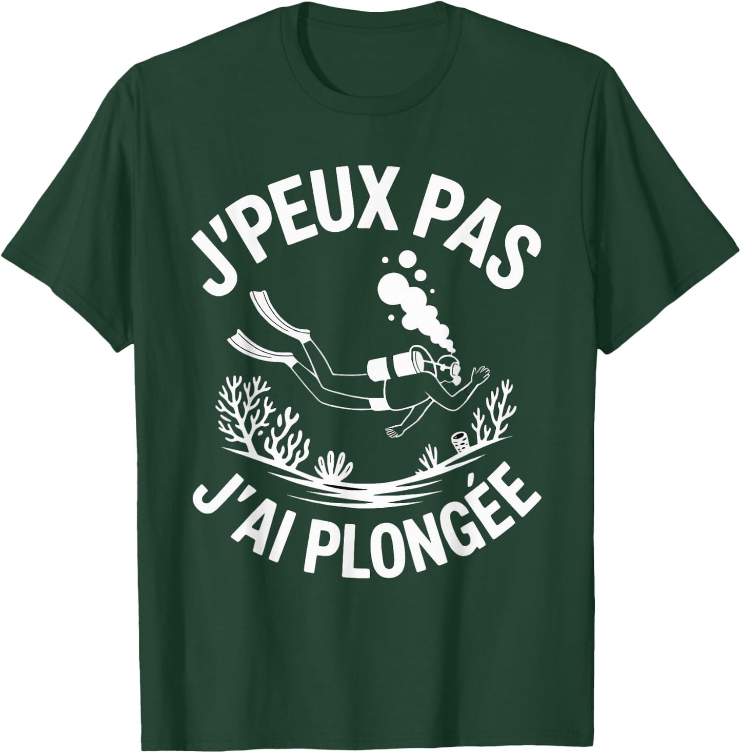 J'Peux Pas J'Ai Diving Funny Gift Funny Diving T-Shirt - T-Shirt | Forest