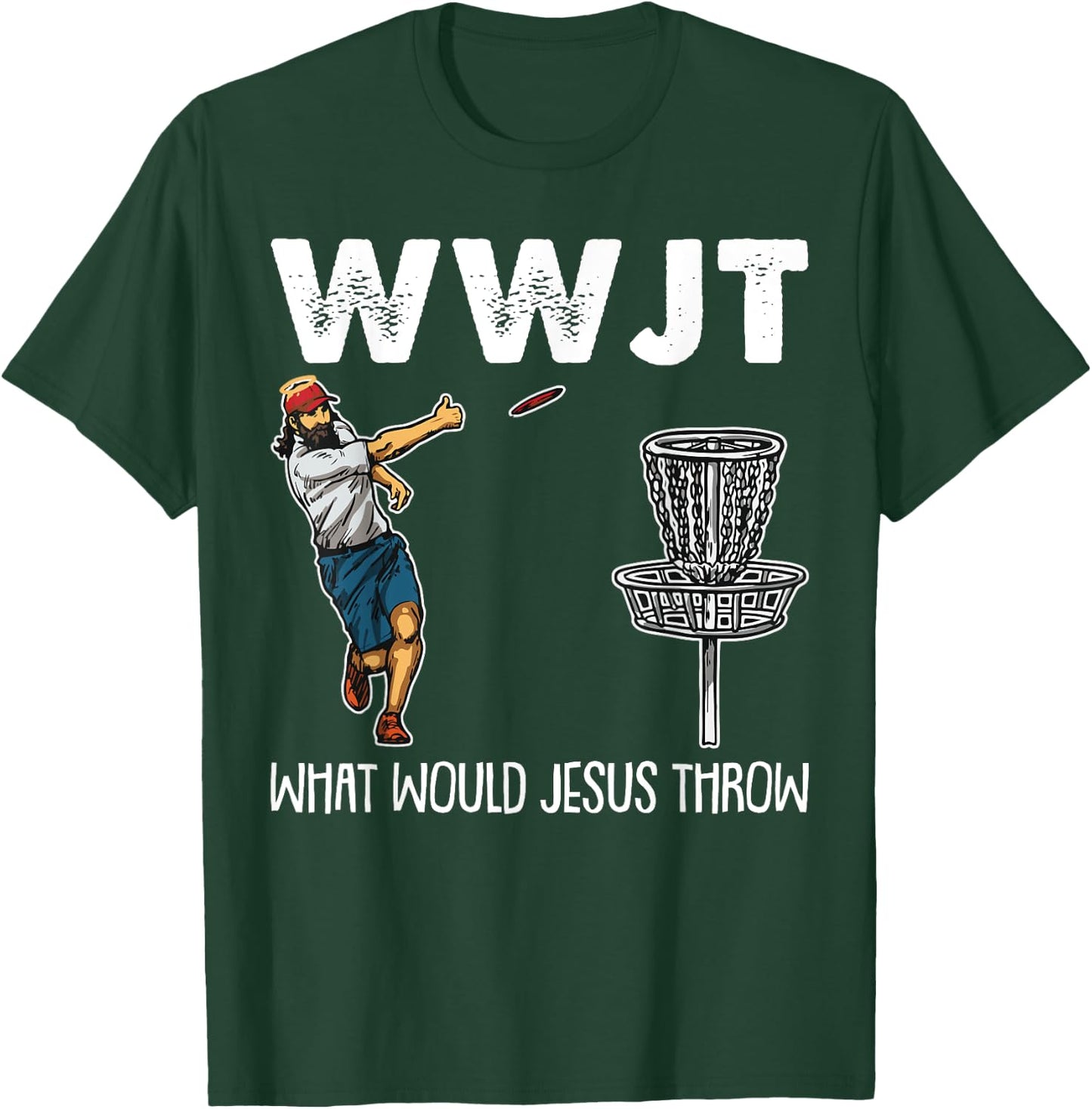 What Would Jesus Throw Christmas WWJT Disc Golf Christian T-Shirt - T-Shirt | Forest