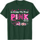In October We Wear Pink Respiratory Therapist Breast Cancer T-Shirt - T-Shirt | Forest