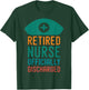 Retired Nurse Officially Discharge | Retirement Pension T-Shirt - T-Shirt | Forest