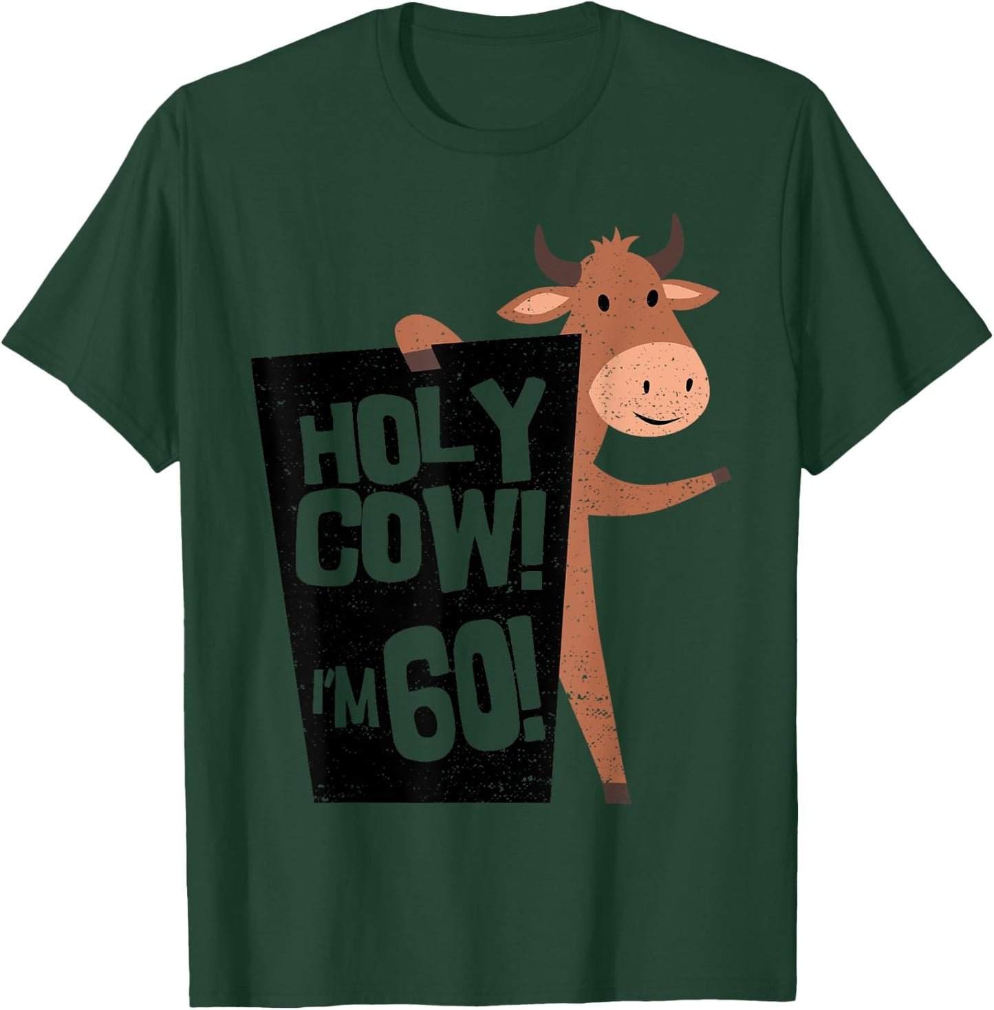 Cow Holy Cow! I'm 60 - 60th Birthday Sayings T-Shirt - T-Shirt | Forest