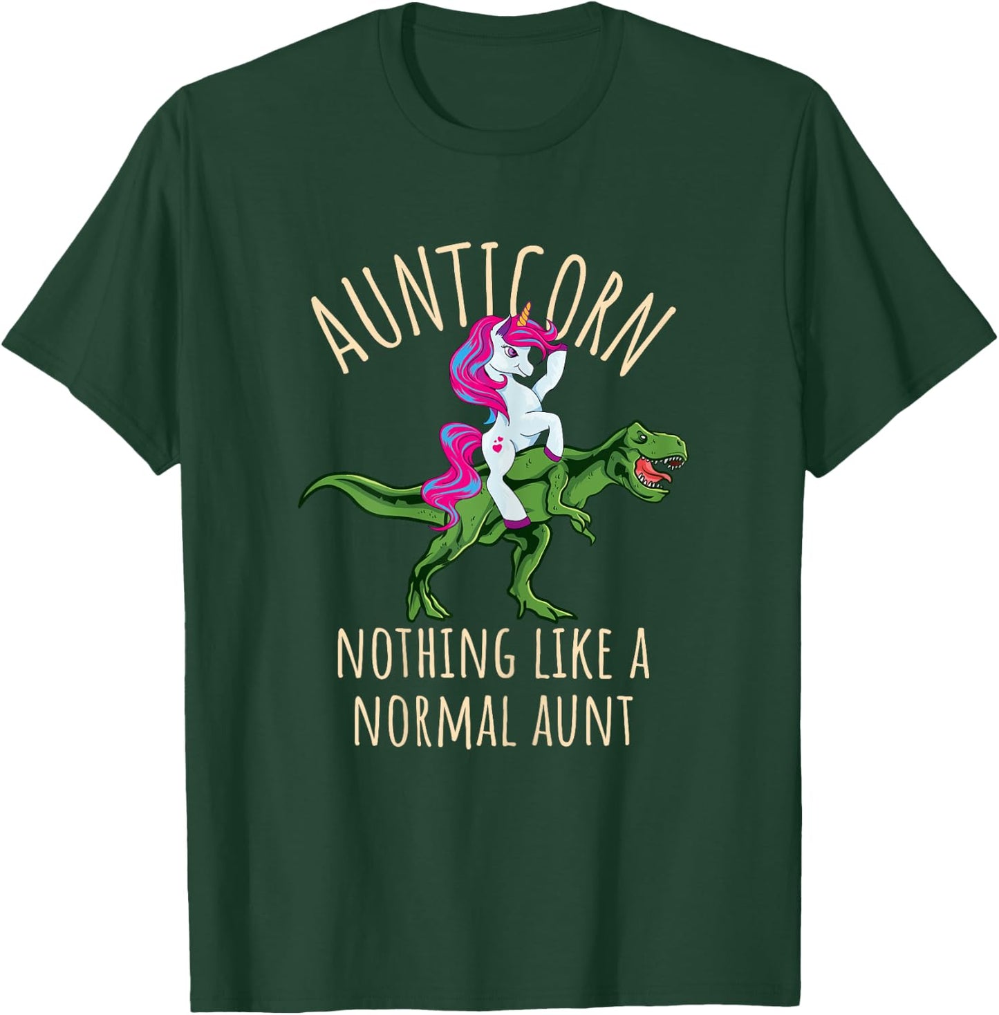 Aunticorn Nothing Normal T-Shirt - T-Shirt | Forest