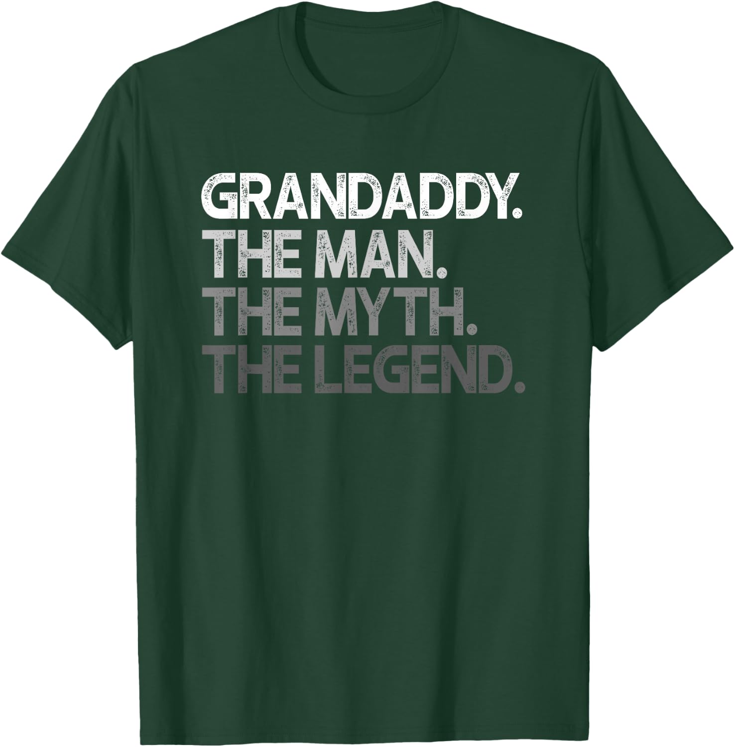 Grandaddy Shirt Gift: The Man The Myth The Legend T-Shirt - T-Shirt | Forest