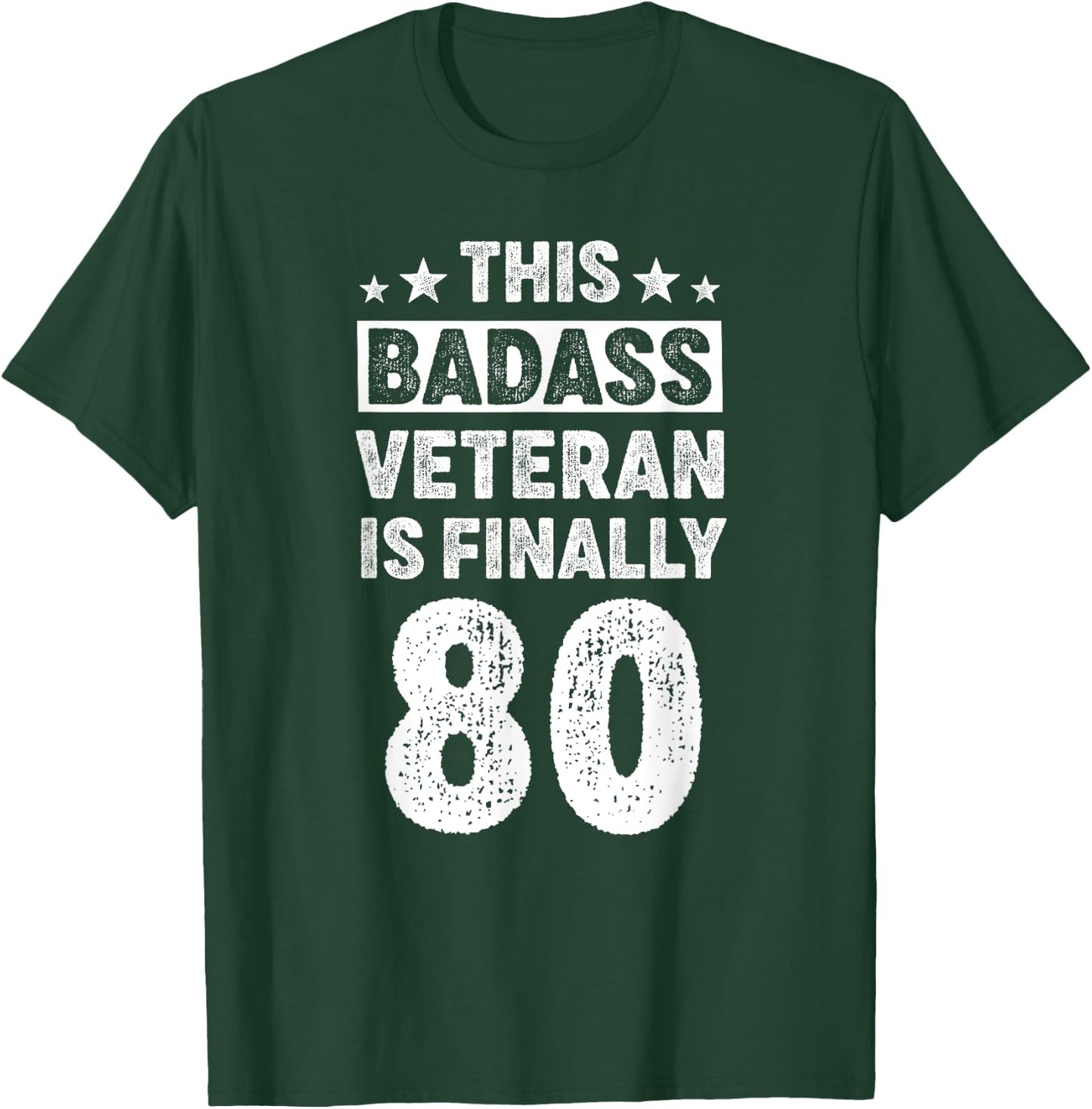 80 Year Old Men Women Badass Veteran Birthday Decorations T-Shirt - T-Shirt | Forest