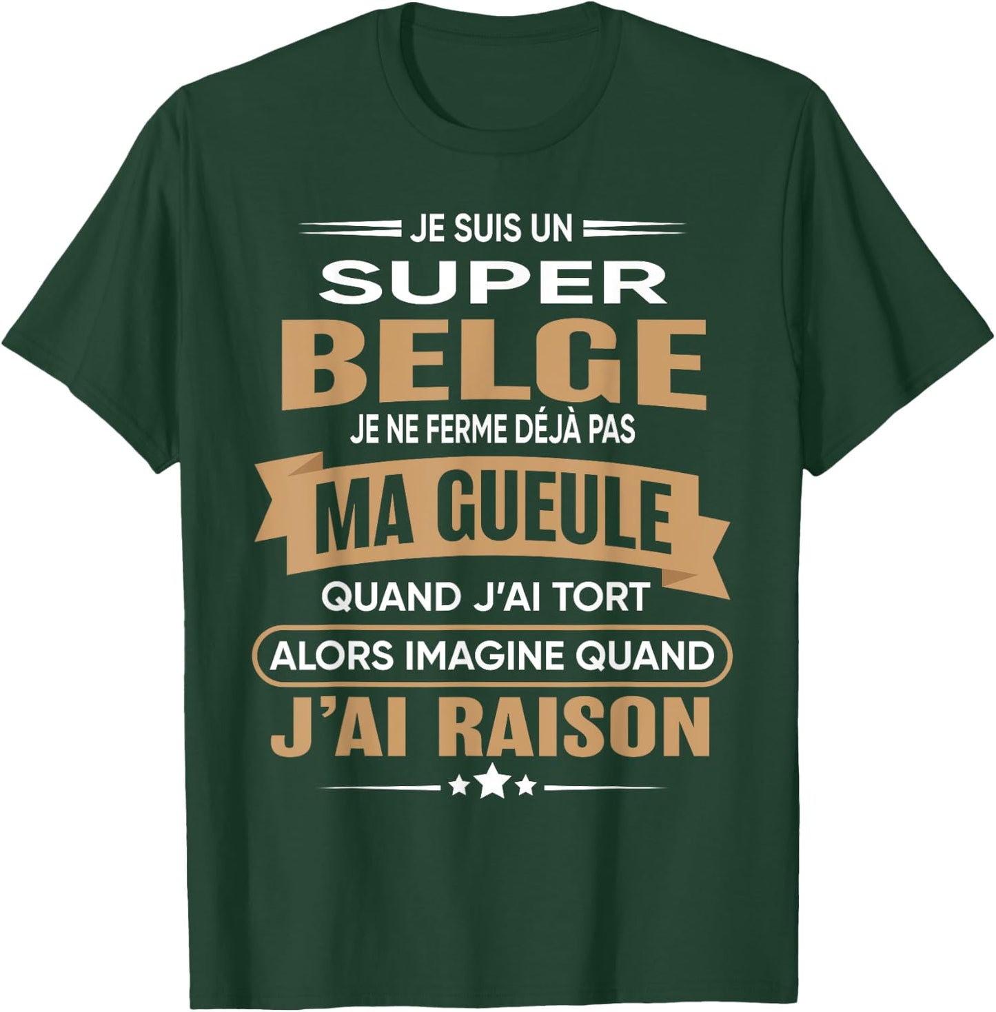 Super Belge je ferme pas ma gueule humour Belgium , Black, S T-Shirt - T-Shirt | Forest