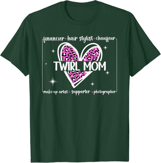 Twirl Mom Heart Baton Twirling Mom Baton Twirl Mama T-Shirt - T-Shirt | Forest