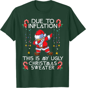 Funny Due to Inflation This Is My Ugly Christmas Sweaters T-Shirt - T-Shirt | Forest