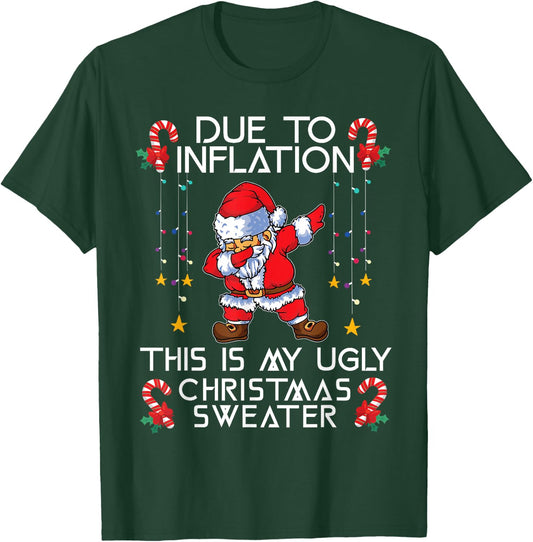 Funny Due to Inflation This Is My Ugly Christmas Sweaters T-Shirt - T-Shirt | Forest