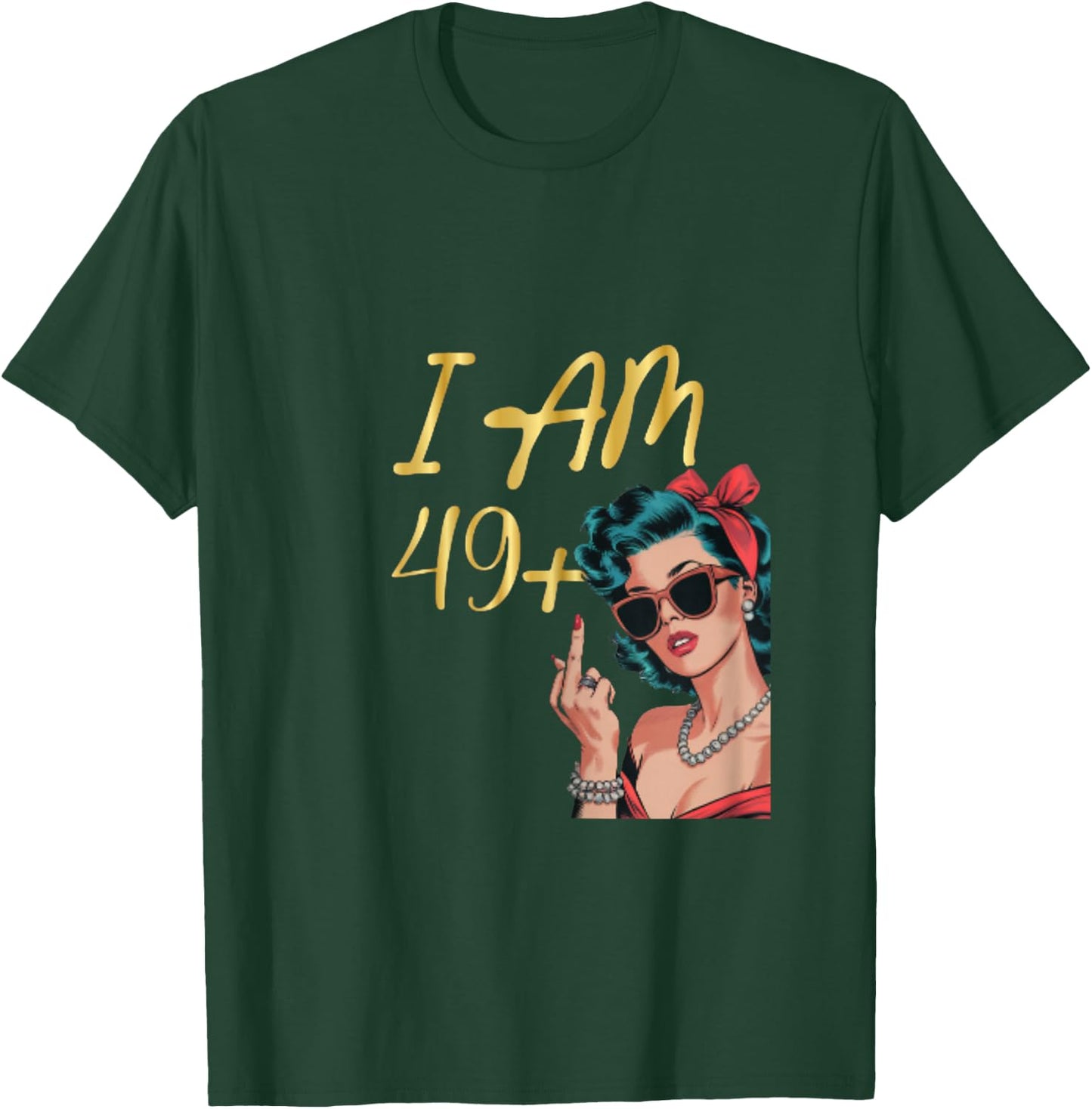 I Am 49 Plus 1 Mittelfinger Lustiges 50th Damen Geburtstag T-Shirt - T-Shirt | Forest