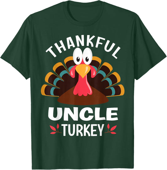 Thankful Uncle Turkey Funny Thanksgiving T-Shirt - T-Shirt | Forest
