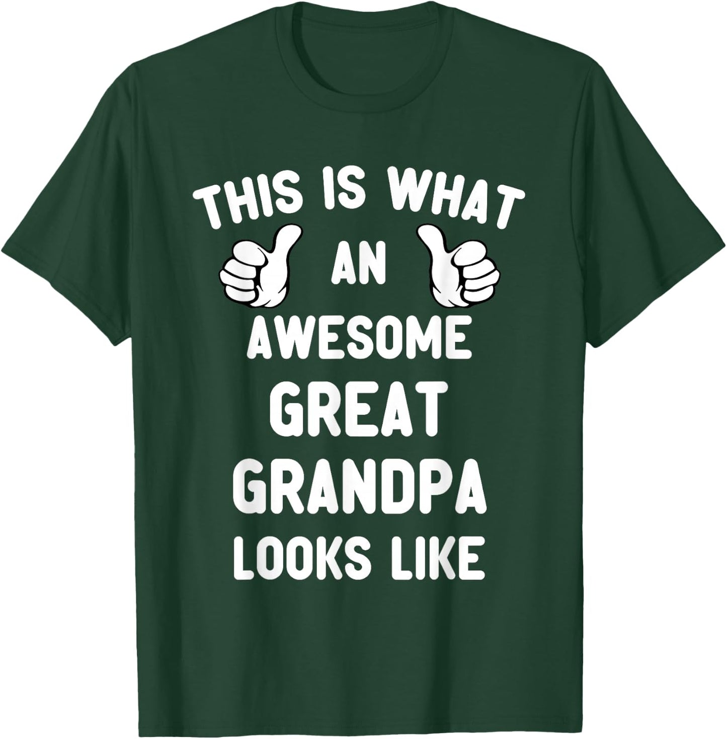 This is What an Awesome Great Grandpa Looks Like Cool T-Shirt - T-Shirt | Forest