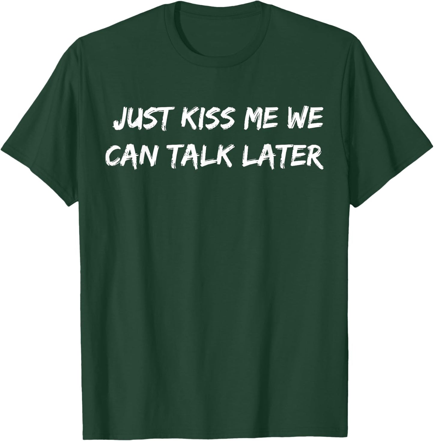 Küss mich einfach, wir können später reden Y2k Aesthetic T-Shirt - T-Shirt | Forest