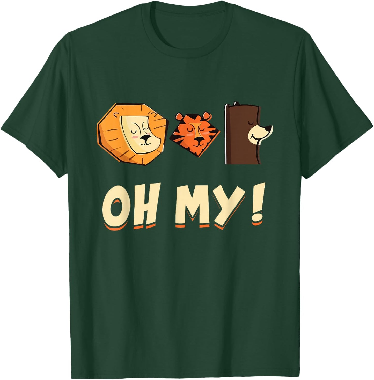 Funny Lion Tiger and Bear Oh My Animal Lovers Gift T-Shirt - T-Shirt | Forest