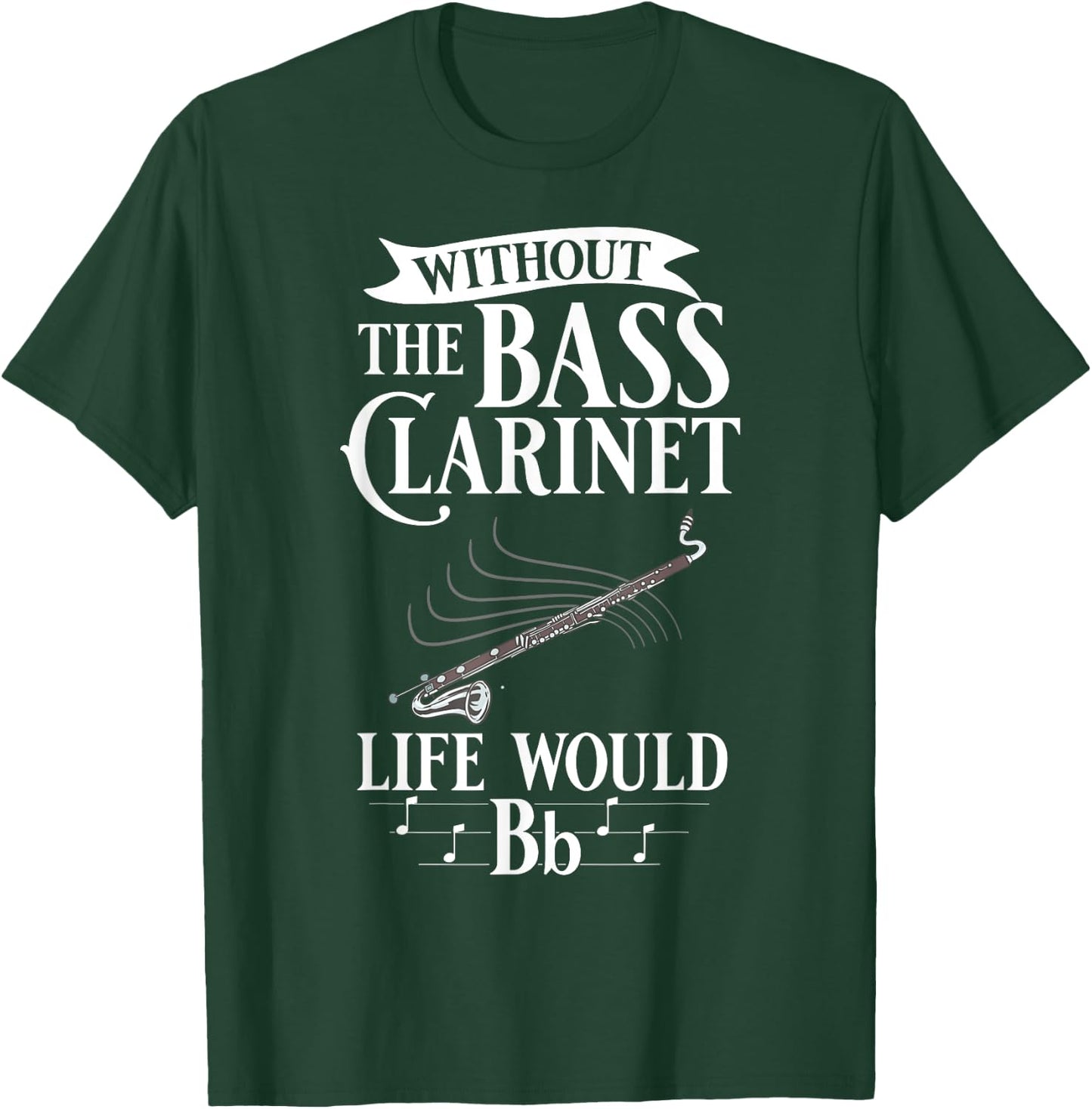 Bass Clarinet Music Funny Instrument Lesson T-Shirt - T-Shirt | Forest