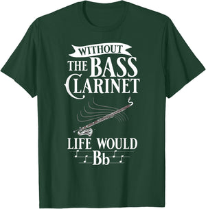 Bass Clarinet Music Funny Instrument Lesson T-Shirt - T-Shirt | Forest
