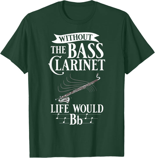 Bass Clarinet Music Funny Instrument Lesson T-Shirt - T-Shirt | Forest