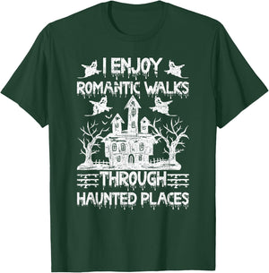 Ghost Hunting Romantic Walks Through Haunted Places T-Shirt - T-Shirt | Forest