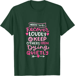 When We Recover Loudly AA NA Recovery Sobriety Pride Women T-Shirt - T-Shirt | Forest