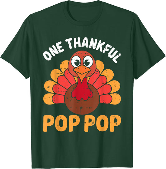 One Thankful Pop Pop Turkey Funny Fall Autumn Thanksgiving T-Shirt - T-Shirt | Forest