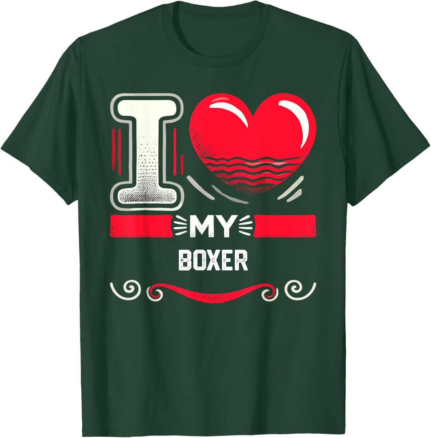 I Love My BOXER Shirt I Heart BOXERS T-Shirt - T-Shirt | Forest