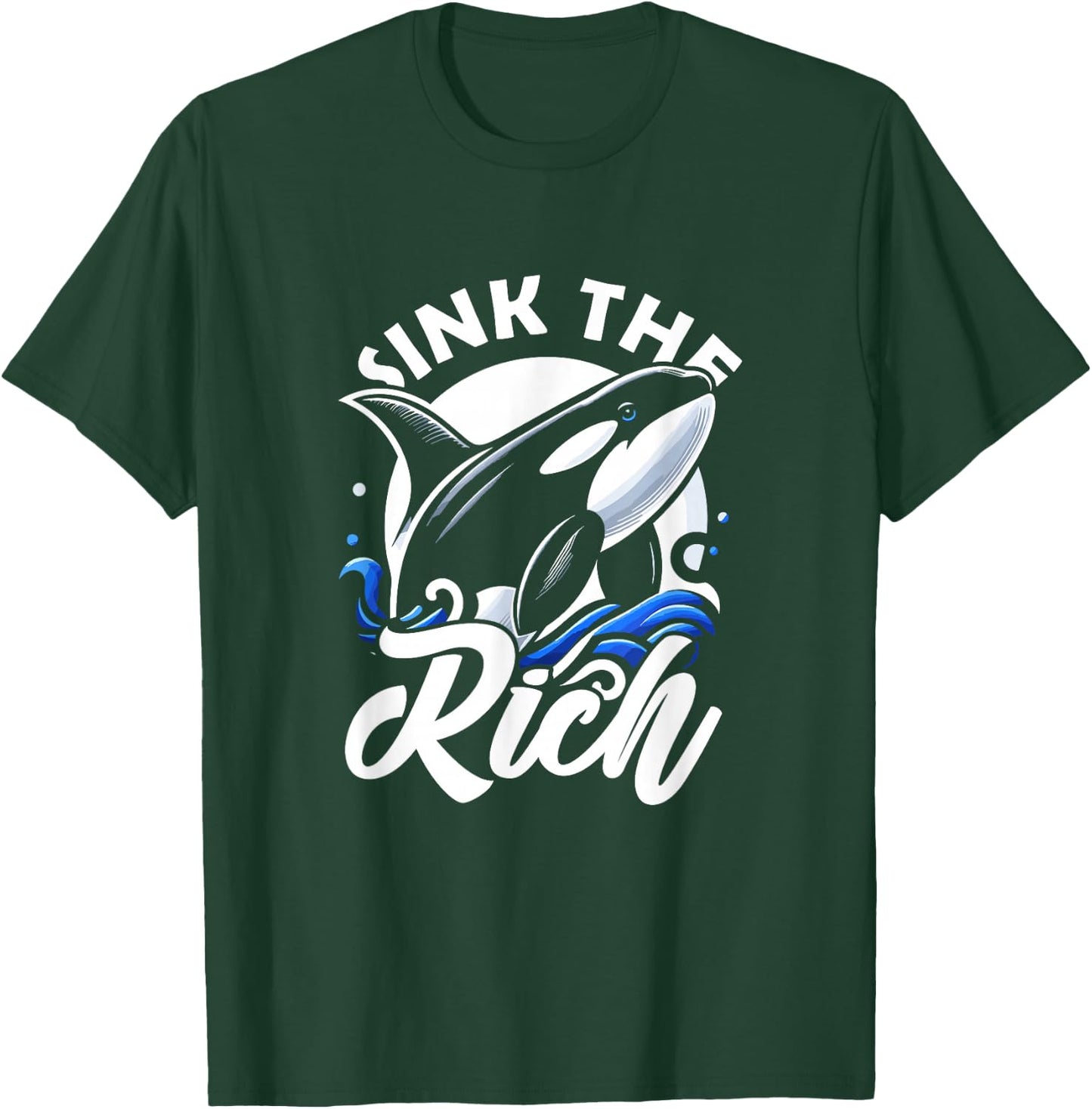 Sink The Rich Funny Orca Whale Memes T-Shirt - T-Shirt | Forest