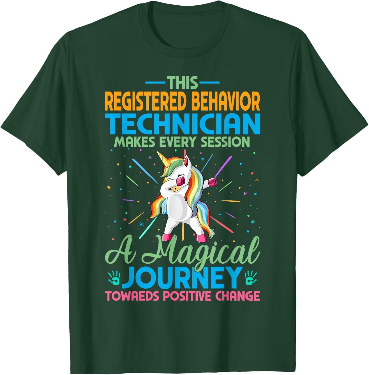 The RBT Makes Every Session a Magical - Behavior Technician T-Shirt - T-Shirt | Forest
