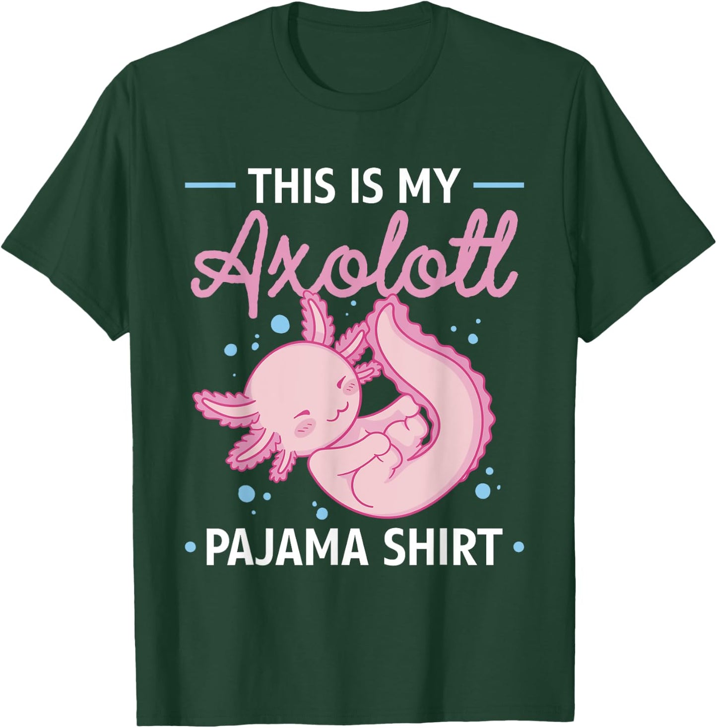 This Is My Axolotl Pajama Shirt Axolotl Pajamas T-Shirt - T-Shirt | Forest