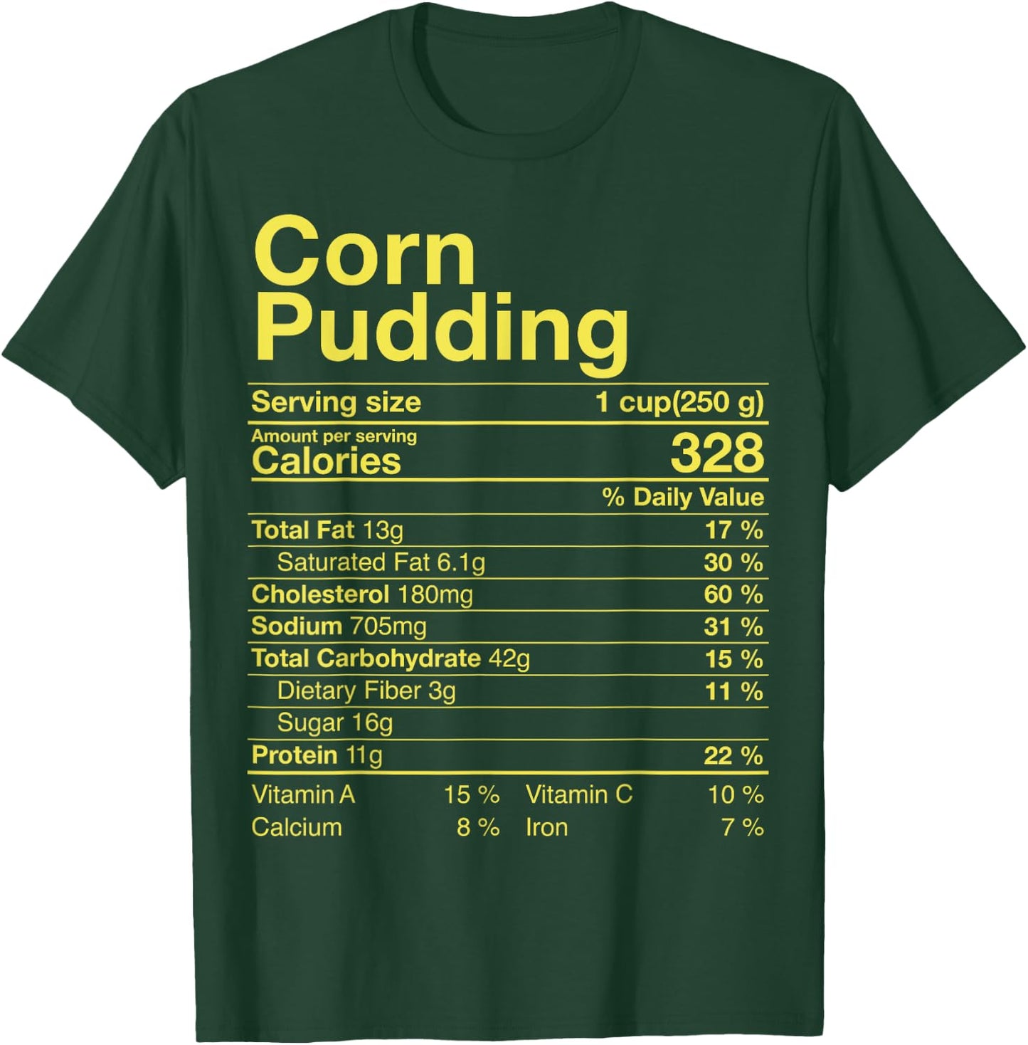 Corn Pudding Nutrition Facts Thanksgiving Gifts Turkey Day T-Shirt - T-Shirt | Forest