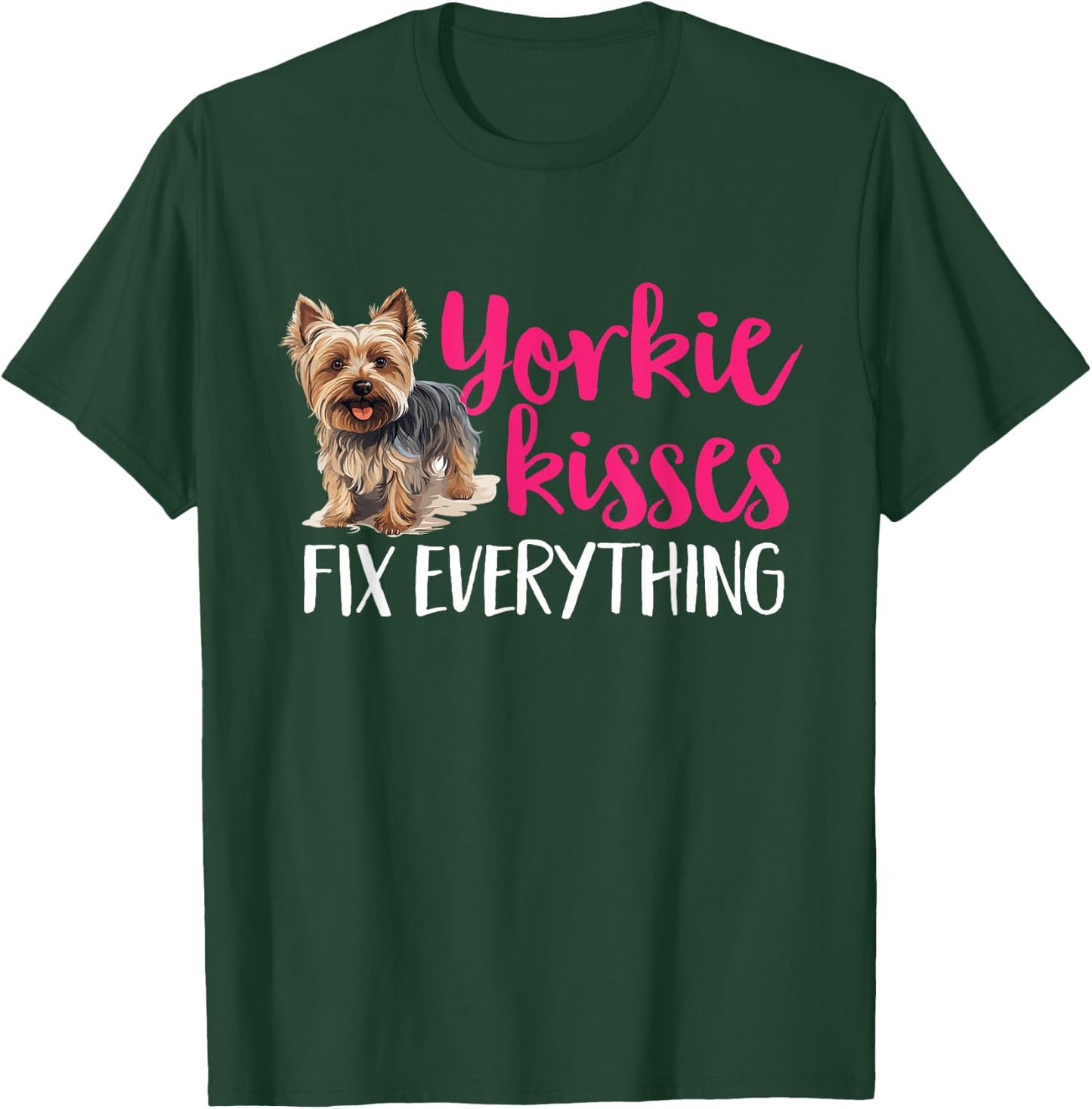 Yorkshire Terrier Dog Yorkie - Yorkie kisses fix everything T-Shirt - T-Shirt | Forest