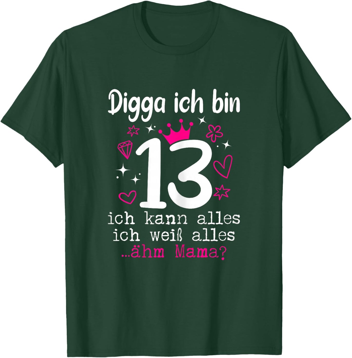 13th Birthday Girl Digga I Am 13 Years Teenager T-Shirt - T-Shirt | Forest