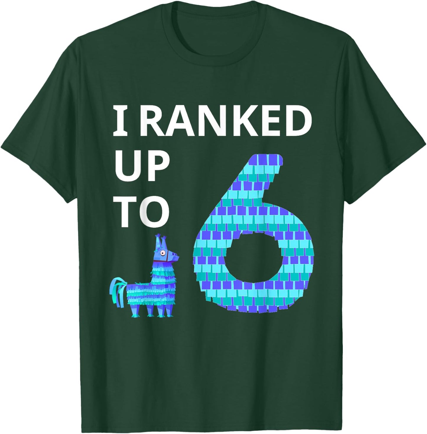 I Ranked Up to 6 Birthday Video Game Llama Piñata Birthday T-Shirt - T-Shirt | Forest