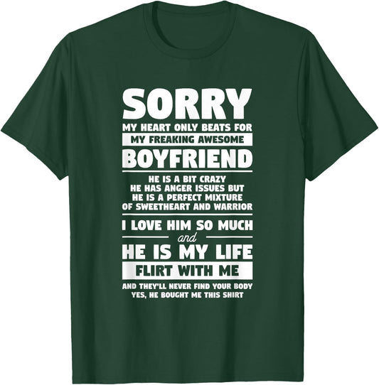 Sorry My Heart Only Beats for My Freaking Awesome Boyfriend T-Shirt - T-Shirt | Forest
