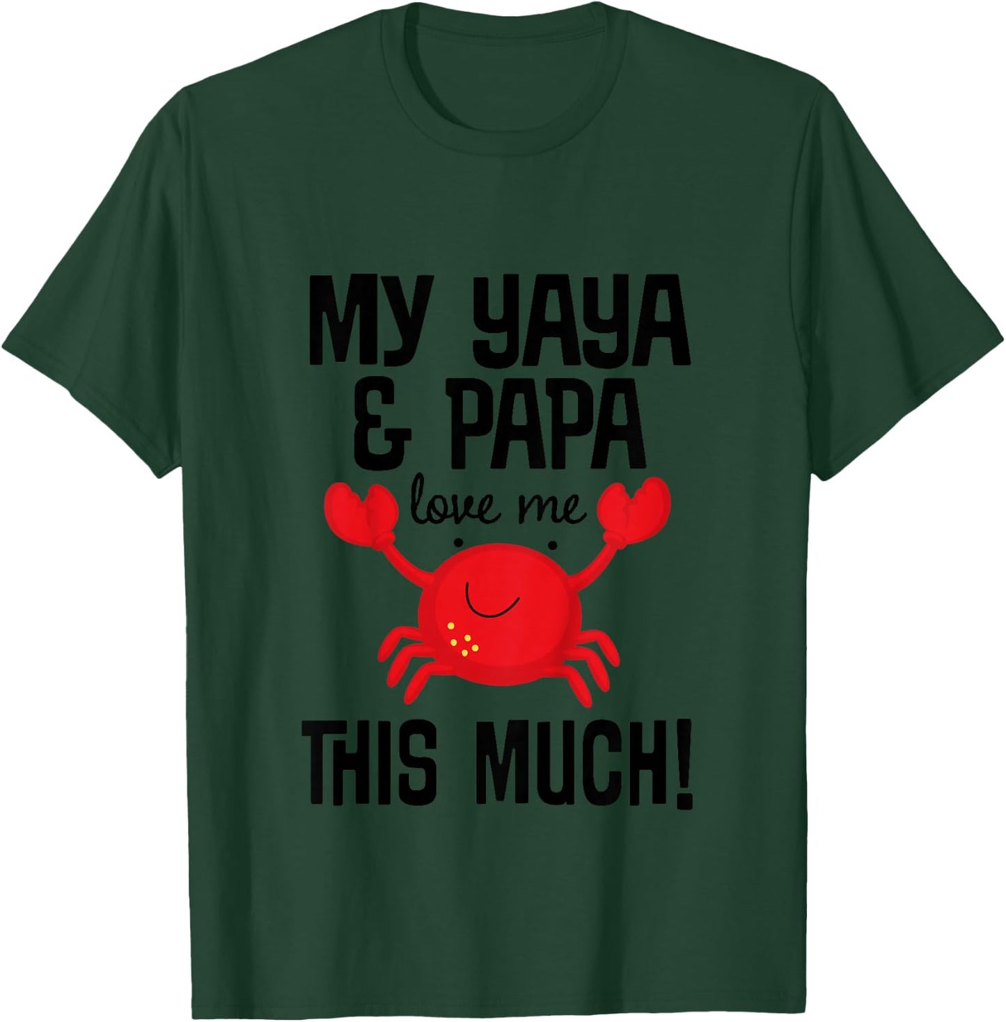 Kids My Yaya And Papa Love Me Grandkids Crab T-Shirt - T-Shirt | Forest