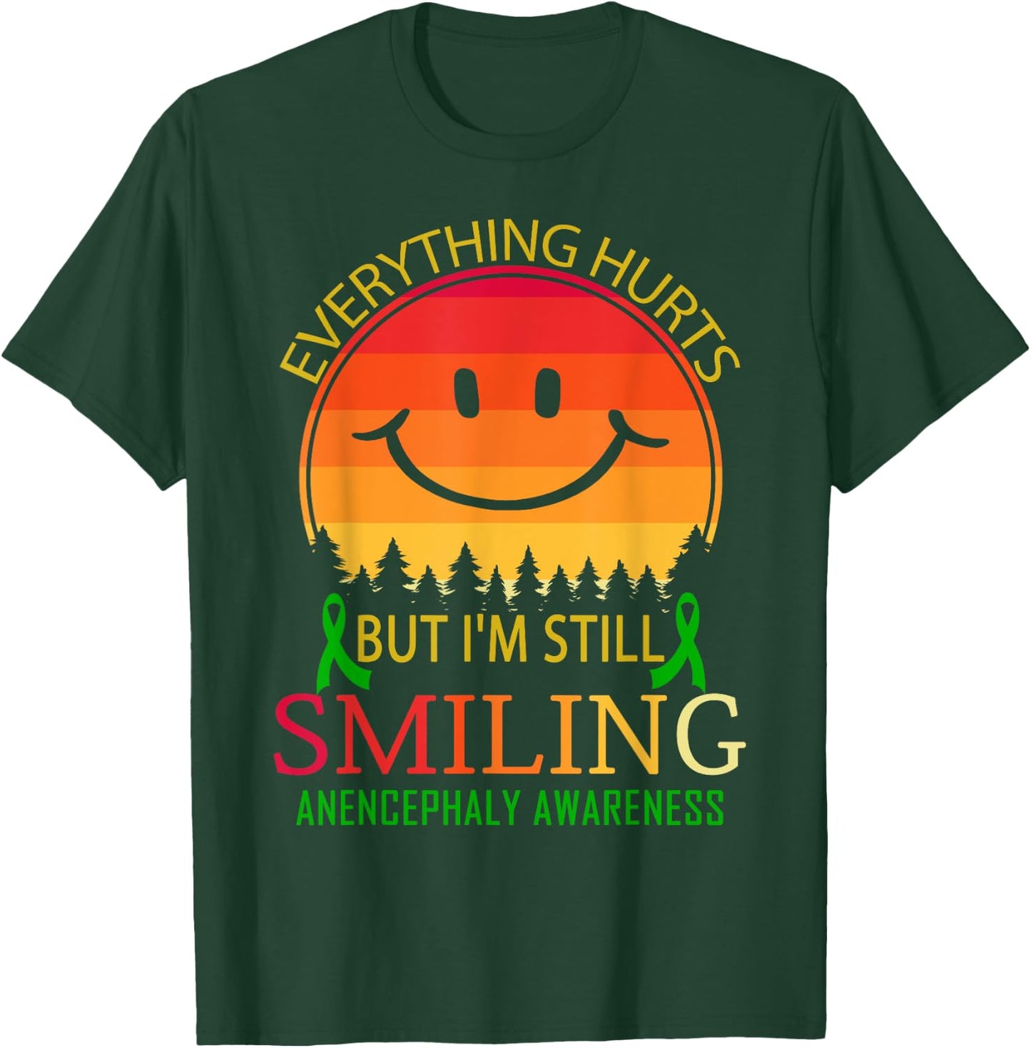 I'm still smiling Anencephaly Awareness T-Shirt - T-Shirt | Forest