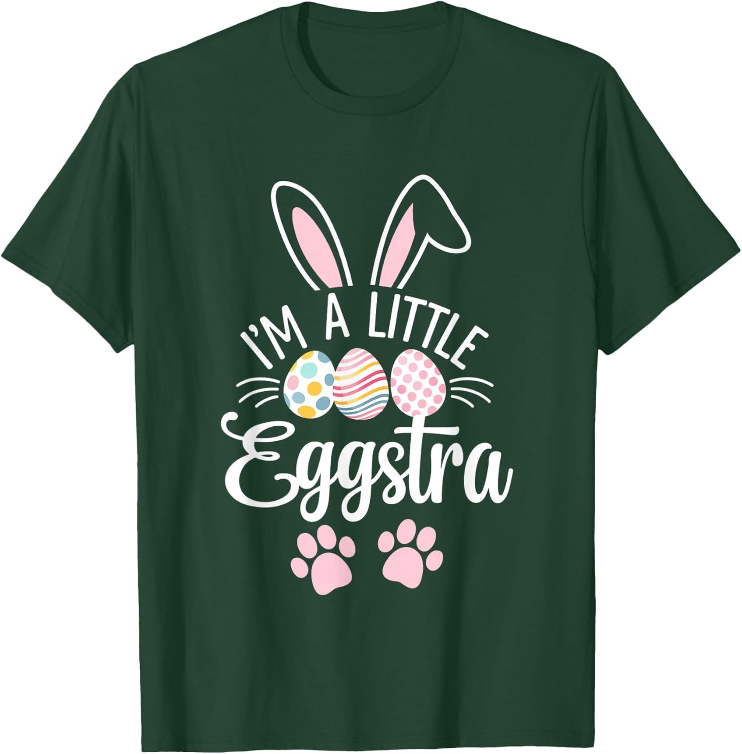 I'm A Little Eggstra Easter Day Shirt Funny Egg Easter Day T-Shirt - T-Shirt | Forest