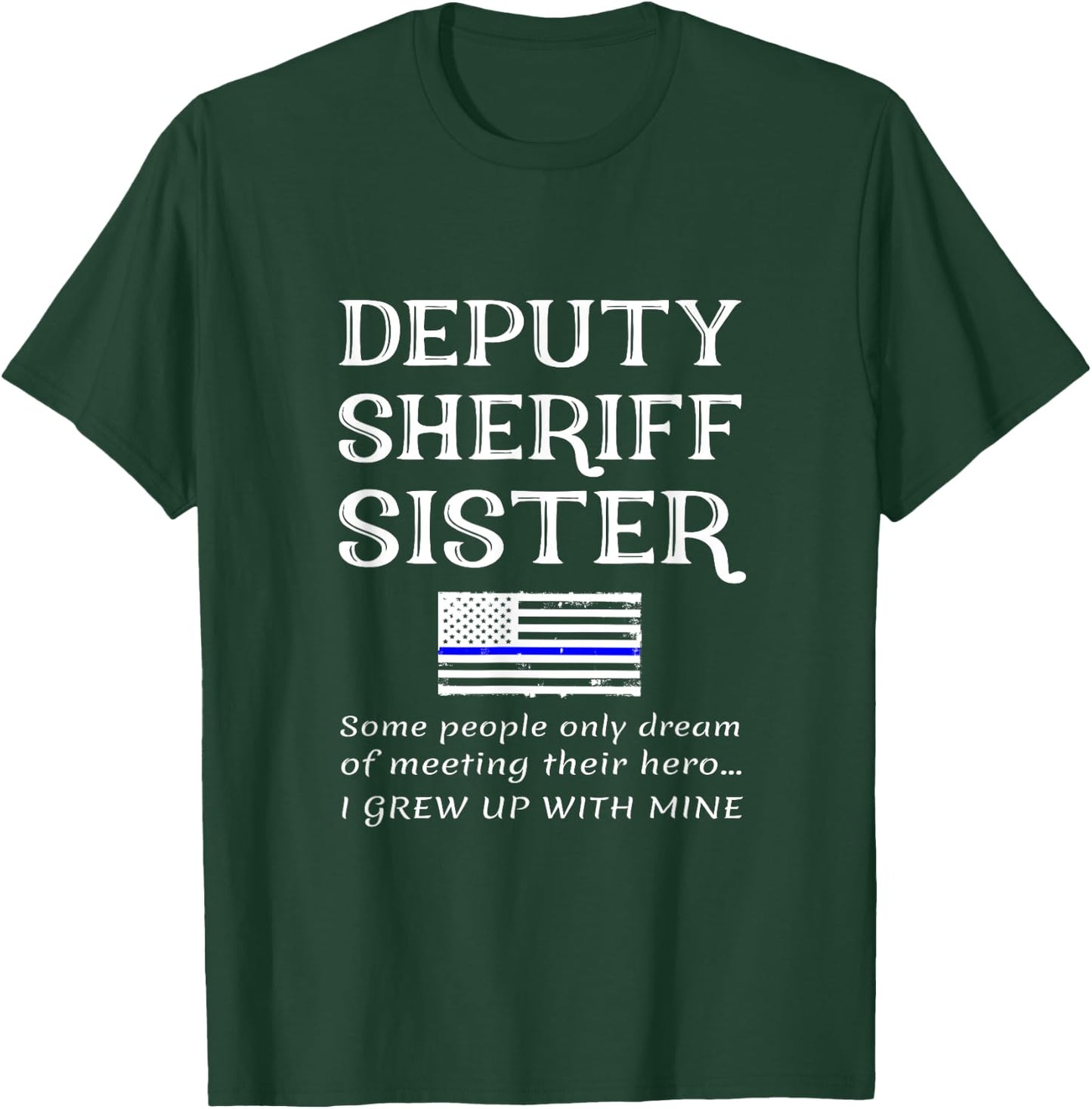 Proud Deputy Sheriff Sister Brother Quote Saying Phrase Kids Men T-Shirt - T-Shirt | Forest