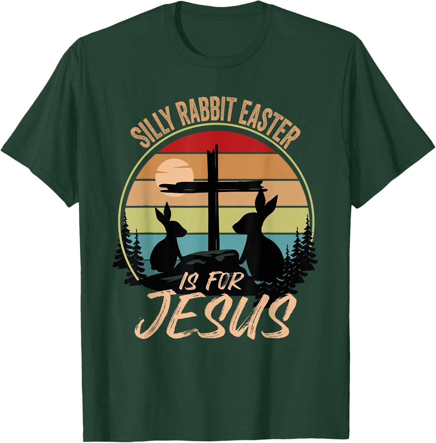 Silly Rabbit Easter Is For Jesus Retro Vintage Easter Day T-Shirt - T-Shirt | Forest