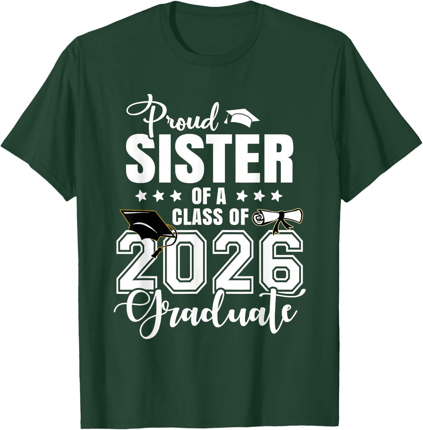 Proud Sister of A 2026 Graduate Senior Sister T-Shirt - T-Shirt | Forest