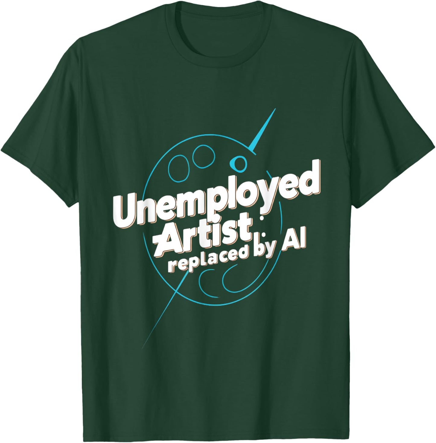 Artiste chômeur remplacé par l'intelligence artificielle IA T-Shirt - T-Shirt | Forest