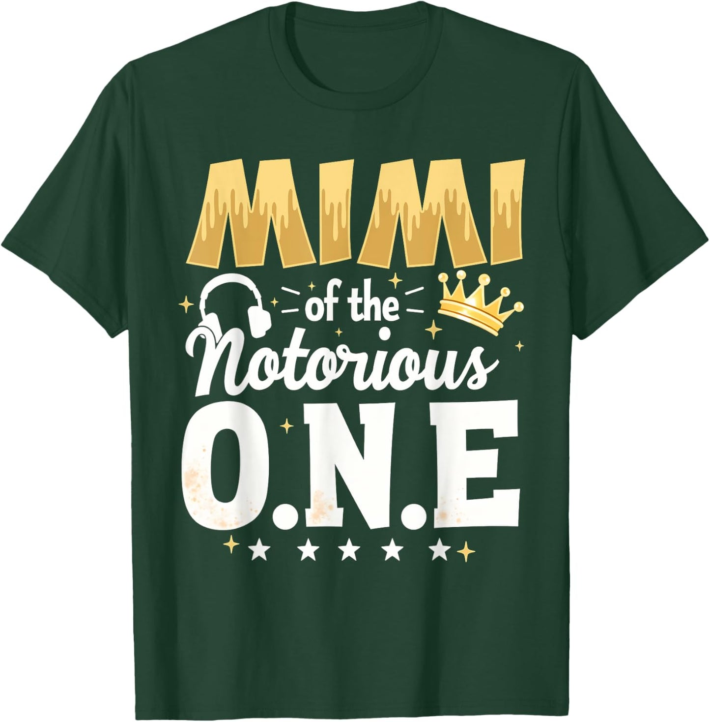 Crown 1st Birthday Grandma Mimi Of Notorious One T-Shirt - T-Shirt | Forest