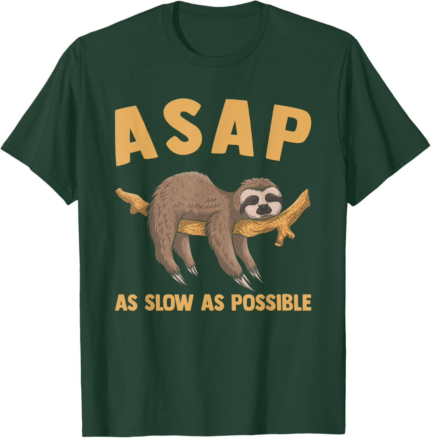 Animal Lover Funny Lazy Sloth ASAP As Slow As Possible T-Shirt - T-Shirt | Forest