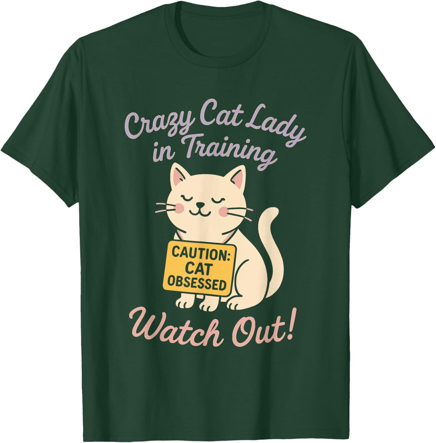 Future Crazy Cat Lady Cute Feline Obsession Quirky Cat Life T-Shirt - T-Shirt | Forest