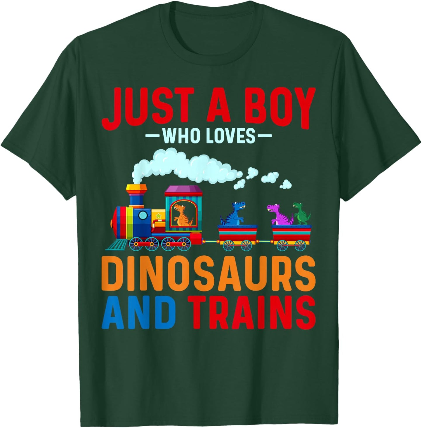 Just a Boy Who Loves Dinosaurs and Trains Train Enthusiast T-Shirt - T-Shirt | Forest
