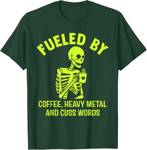 Fueled By Coffee Heavy Metal And Cuss Words T-Shirt - T-Shirt | Forest